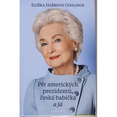 Pět amerických prezidentů, česká babička a já