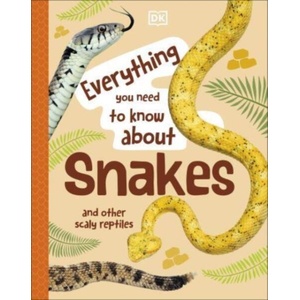 Everything You Need to Know About Snakes | John Woodward (ISBN: 9780241630631)