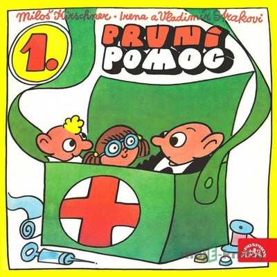 První pomoc 1 - Vladimír Straka, Miloš Kirschner, Irena Straková