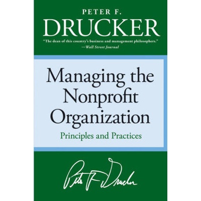 Managing the Nonprofit Organization - Drucker, Peter F.