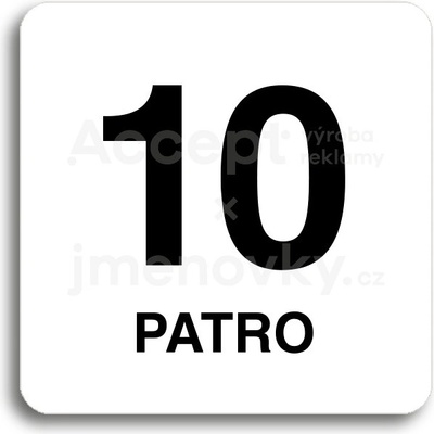 ACCEPT Piktogram 10 patro - bílá tabulka - černý tisk bez rámečku