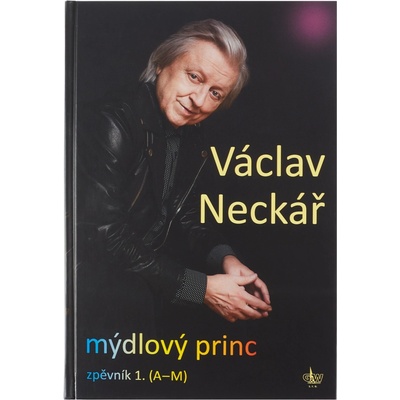 Václav Neckář Mýdlový princ 1. zpěvník A-M