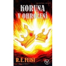 Koruna v ohrožení - Raymond E. Feist