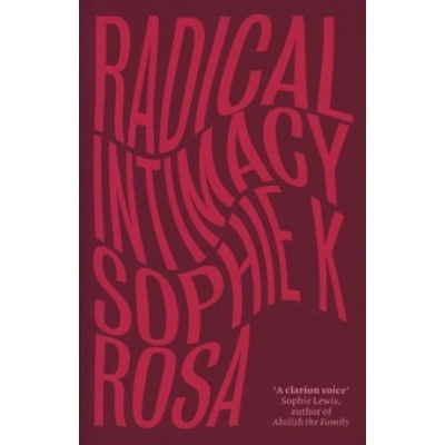 Radical Intimacy