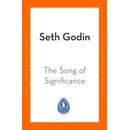 The Song of Significance - Seth Godin