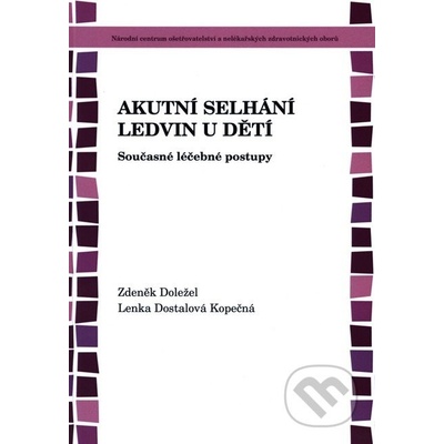 Akutní selhání ledvin u dětí - Zdeněk Doležel