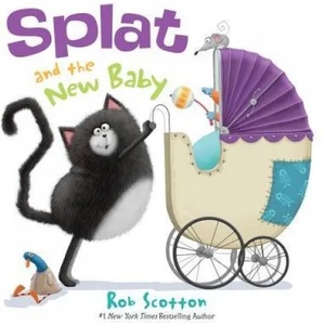 Splat and the New Baby | Rob Scotton (ISBN: 9780062133892)