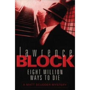 Eight Million Ways To Die (ISBN: 9780752837000)