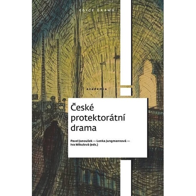 České protektorátní drama - Janoušek Pavel