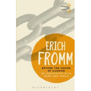 Beyond the Chains of Illusion | Erich Fromm (ISBN: 9781501334481)