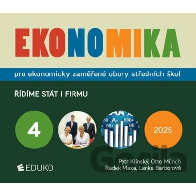 Ekonomika 4 pro ekonomicky zaměřené obory SŠ - Řídíme stát i firmu