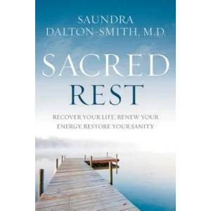 Sacred Rest | Saundra Dalton-Smith (ISBN: 9781478921677)
