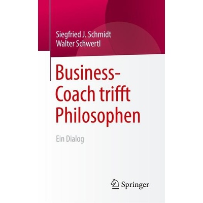 Business-Coach trifft Philosophen Schwertl WalterPaperback