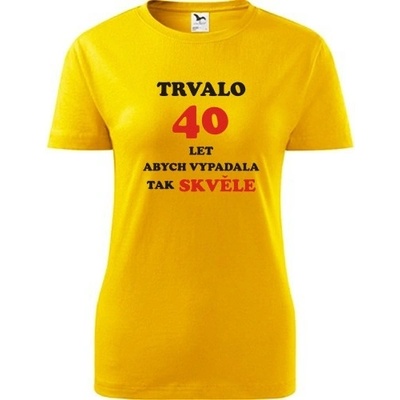 Žluté dámské tričko trvalo 40 let dárek k 40 narozeninám pro sestru