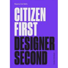 Citizen First, Designer Second - Rejane Dal Bello