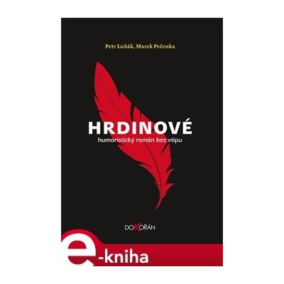 Hrdinové - Marek Pečenka, Petr Luňák