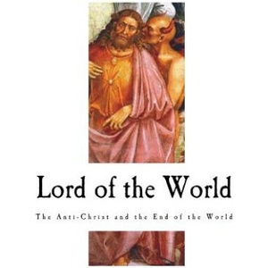 Lord of the World | Robert Hugh Benson (2018)
