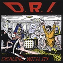 D.R.I.: DEALING WITH IT CD