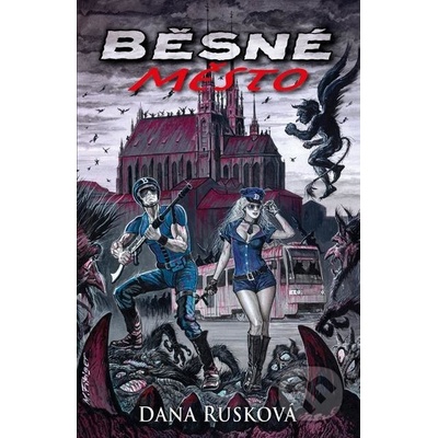 Běsné město - Dana Rusková
