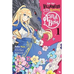 I'm the Villainess, So I'm Taming the Final Boss, Vol. 1 | Sarasa Nagase, Anko Yuzu, Mai Murasaki (ISBN: 9781975321208)