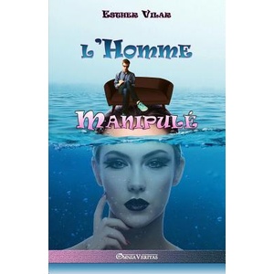L'homme manipule | Esther Vilar (ISBN: 9781911417378)