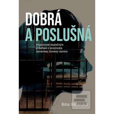 Dobrá a poslušná - Biba Bohinská
