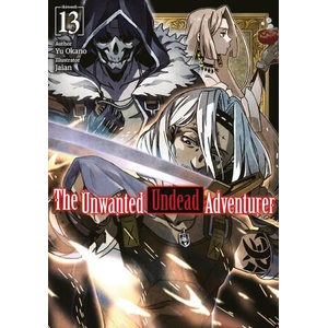 The Unwanted Undead Adventurer: Volume 13 (Light Novel) | Jaian, Jason Li (ISBN: 9781718357525)