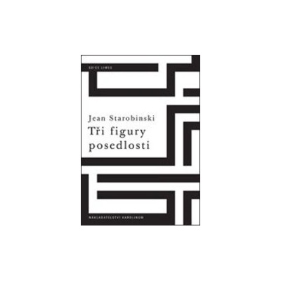 Tři figury posedlosti - Jean Starobinski