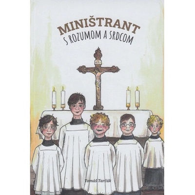 Miništrant s rozumom a srdcom + Nálepky