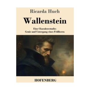 Wallenstein | Ricarda Huch, Karl-Maria Guth (ISBN: 9783743750234)