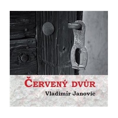 Červený dvůr - Vladimír Janovic