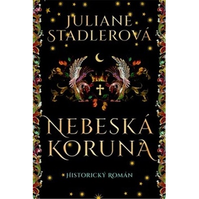 Nebeská koruna - Juliane Stadlerová