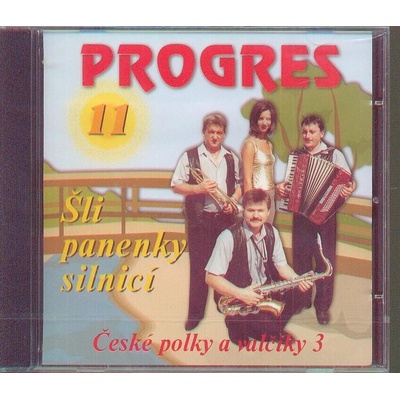 PROGRES: ŠLI PANENKY SILNICÍ 11 CD