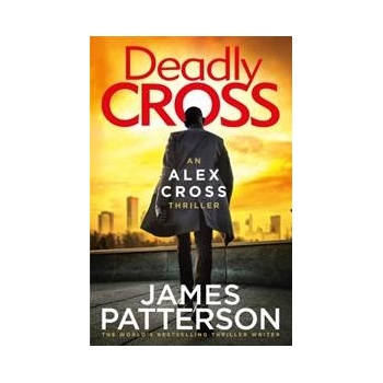 Deadly Cross - James Patterson, Arrow