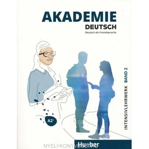 Akademie Deutsch A2+ Intensivlehrwerk mit Audios online. Bd. 2 | Sabrina Schmohl, Britta Schenk, Sandra Bleiner, Michaela Wirtz, Jana Glaser (ISBN: 9783191216504)