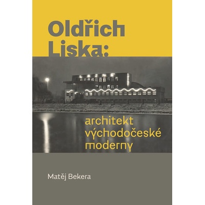 Oldřich Liska - Architekt východočeské m - Matěj Bekera