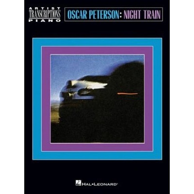 Oscar Peterson - Night Train: Artist Transcriptions: Piano