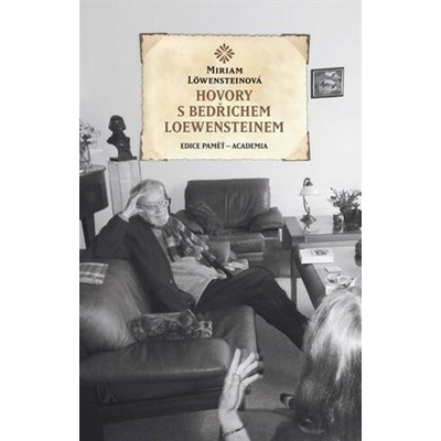Hovory s Bedřichem Loewensteinem