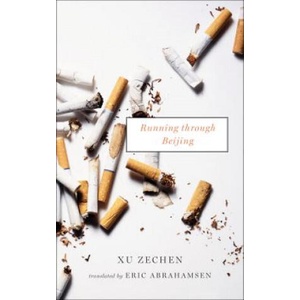 Running Through Beijing | Xu Zechen, Eric Abrahamsen (ISBN: 9781931883368)