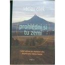 Prohlédni si tu zemi. I když vidíme obyčejné věci, stejně toho vidíme hodně - Václav Cílek - Dokořán