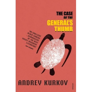 Case of the General's Thumb | Andrey Kurkov (ISBN: 9780099455257)