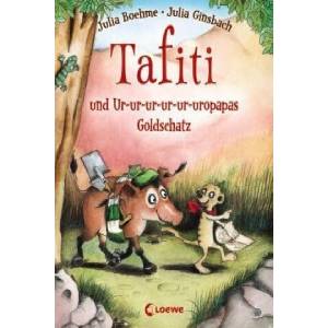 Tafiti und Ur-ur-ur-ur-ur-uropapas Goldschatz (Band 4) | Julia Boehme, Julia Ginsbach (ISBN: 9783785578230)