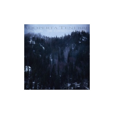 Adoperta Tenebris - Oblivion The Forthcoming Ends Digipack CD