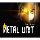 Metal Unit