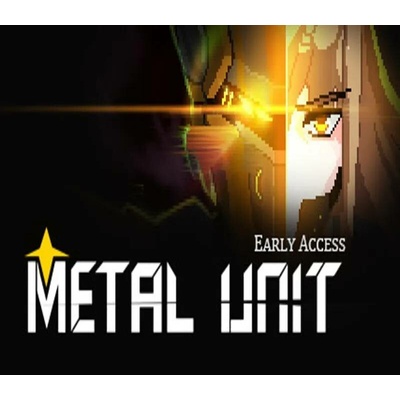 Metal Unit