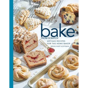 Bake from Scratch (Vol 4): Artisan Recipes for the Home Baker | Brian Hart Hoffman (ISBN: 9781940772721)