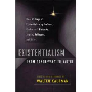 Existentialism from Dostoevsky to Sartre (ISBN: 9780452009301)