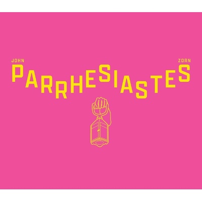 ZORN, JOHN - PARRHESIASTES CD
