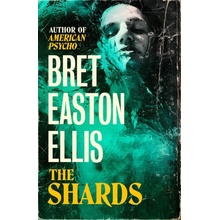 The Shards: Bret Easton Ellis - Bret Easton Ellis