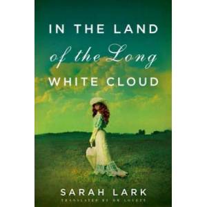 In the Land of the Long White Cloud | Sarah Lark (2012)